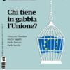 Chi tiene in gabbia l'Unione?