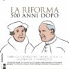 La riforma 500 anni dopo