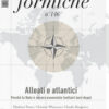 Alleati e atlantici. Perché la Nato è ancora essenziale (settant'anni dopo)
